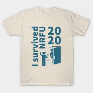 I Survived NRFU 2020 T-Shirt